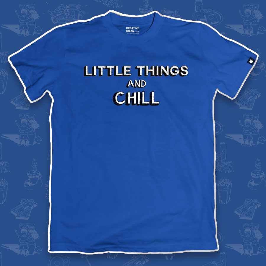 Little Things And Chill - Official Little Things Merchandise