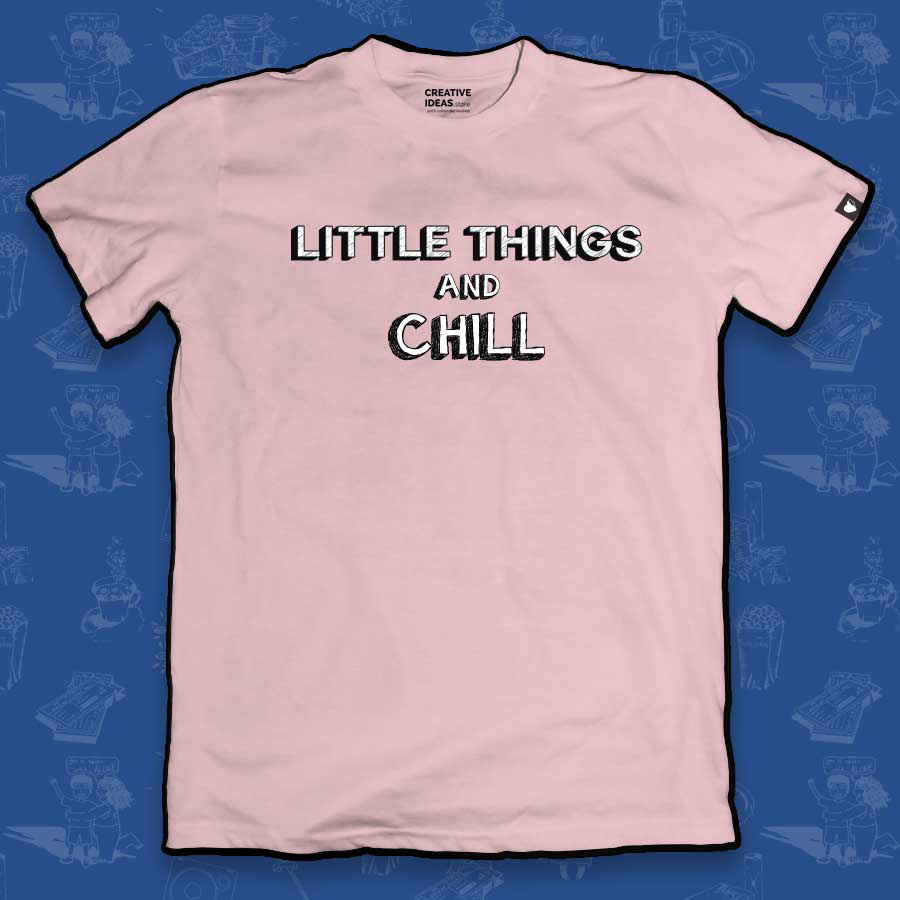 Little Things And Chill Pink Tshirt - Official Little Things Merchandise